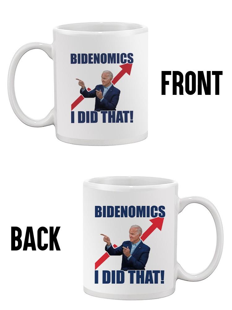 Bidenomics I Did That! Joe Biden Mug -SmartPrintsInk Designs