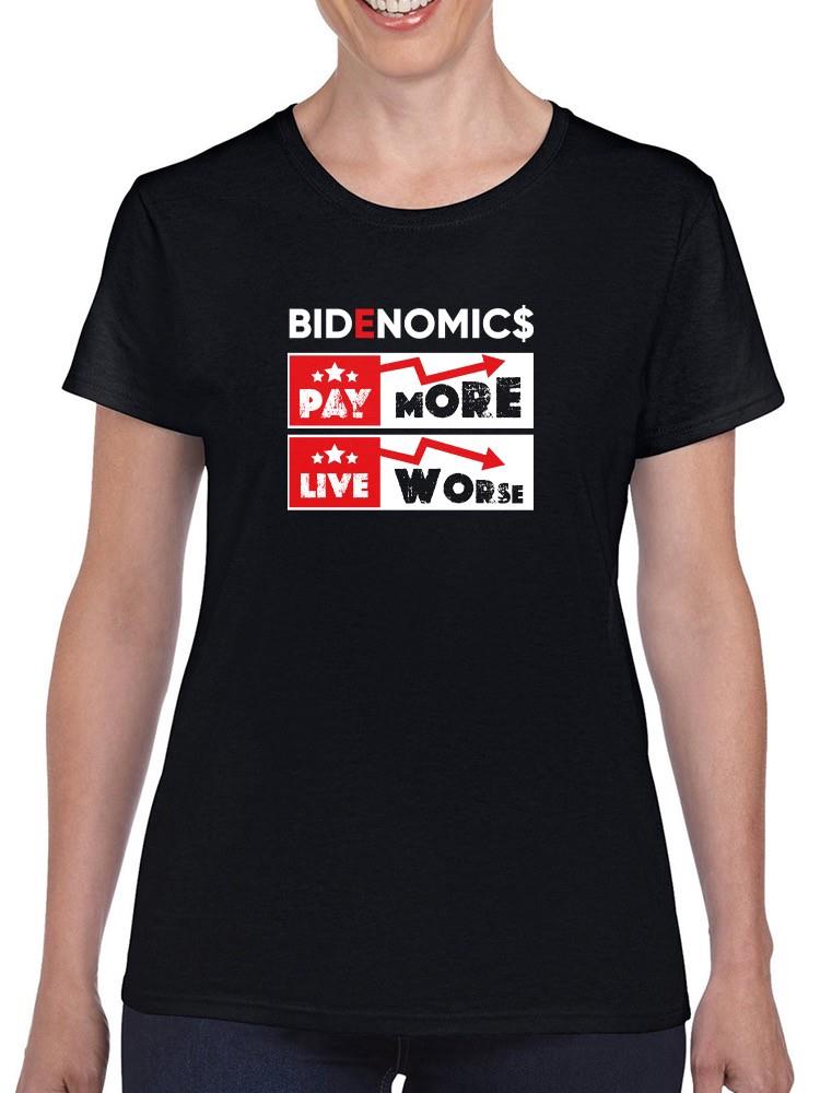 Bidenomics Pay More Live Worse T-shirt -SmartPrintsInk Designs