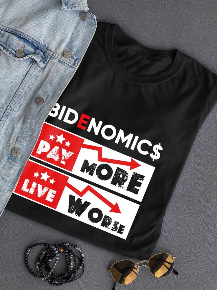 Bidenomics Pay More Live Worse T-shirt -SmartPrintsInk Designs