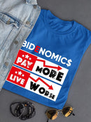 Bidenomics Pay More Live Worse T-shirt -SmartPrintsInk Designs