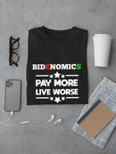 Bidenomic Pay More Live Worse T-shirt -SmartPrintsInk Designs