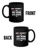 Bidenomic Pay More Live Worse Mug -SmartPrintsInk Designs
