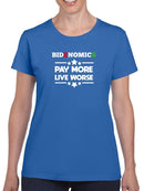 Bidenomic Pay More Live Worse T-shirt -SmartPrintsInk Designs