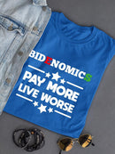 Bidenomic Pay More Live Worse T-shirt -SmartPrintsInk Designs