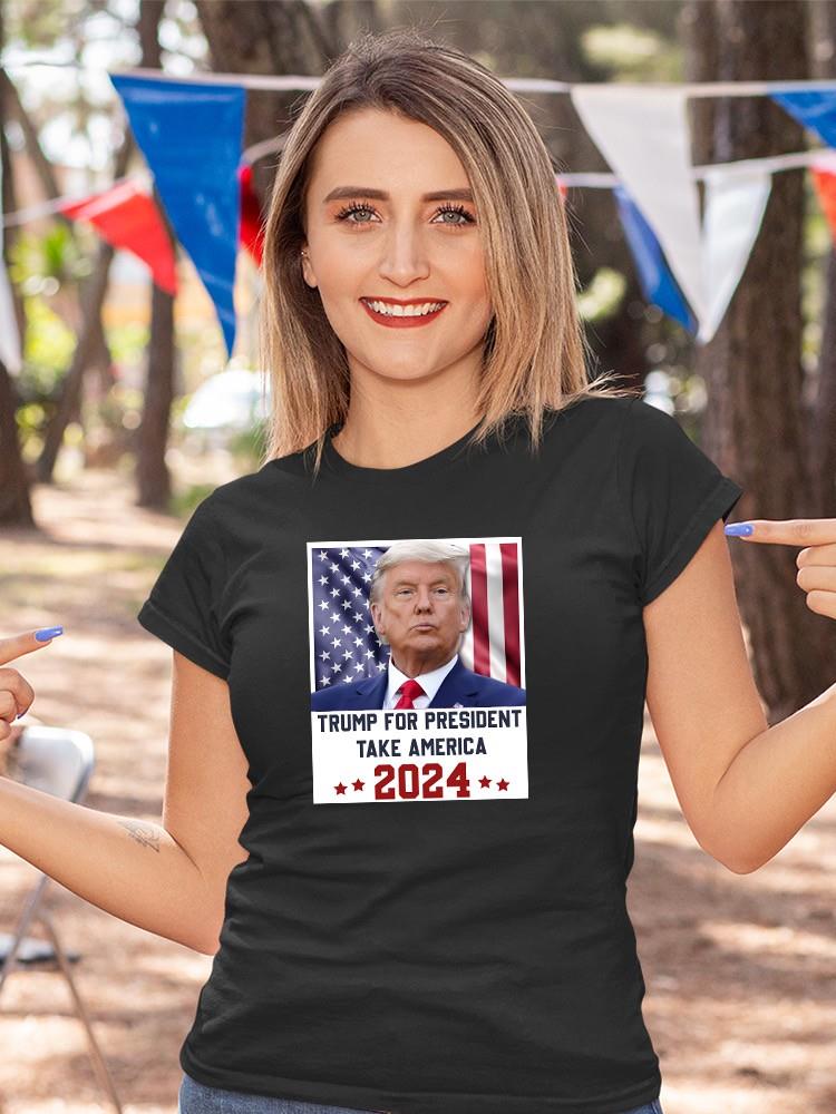 Trump President Take America T-shirt -SmartPrintsInk Designs