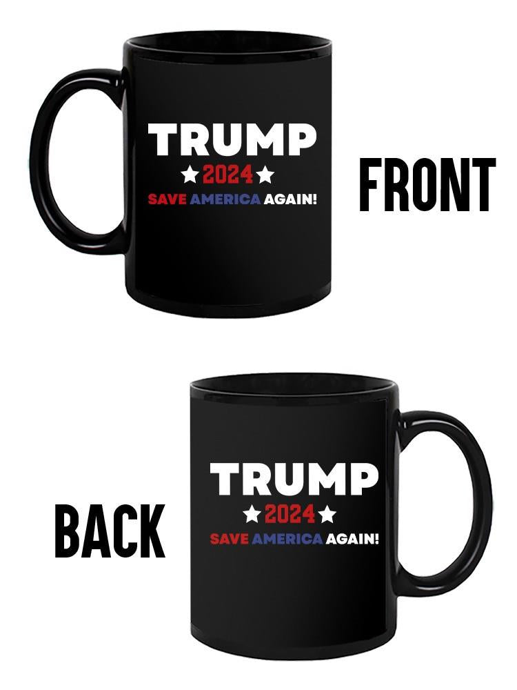 Trump 2024 Save America Again Mug -SmartPrintsInk Designs