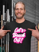 Let's Beach Off T-shirt -SmartPrintsInk Designs
