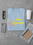 I Am Kenough T-shirt -SmartPrintsInk Designs