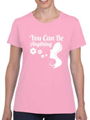 You Can Be Anything T-shirt -SmartPrintsInk Designs