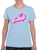I Am Kenough Quote T-shirt -SmartPrintsInk Designs