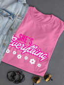 She's Everything Quote T-shirt -SmartPrintsInk Designs