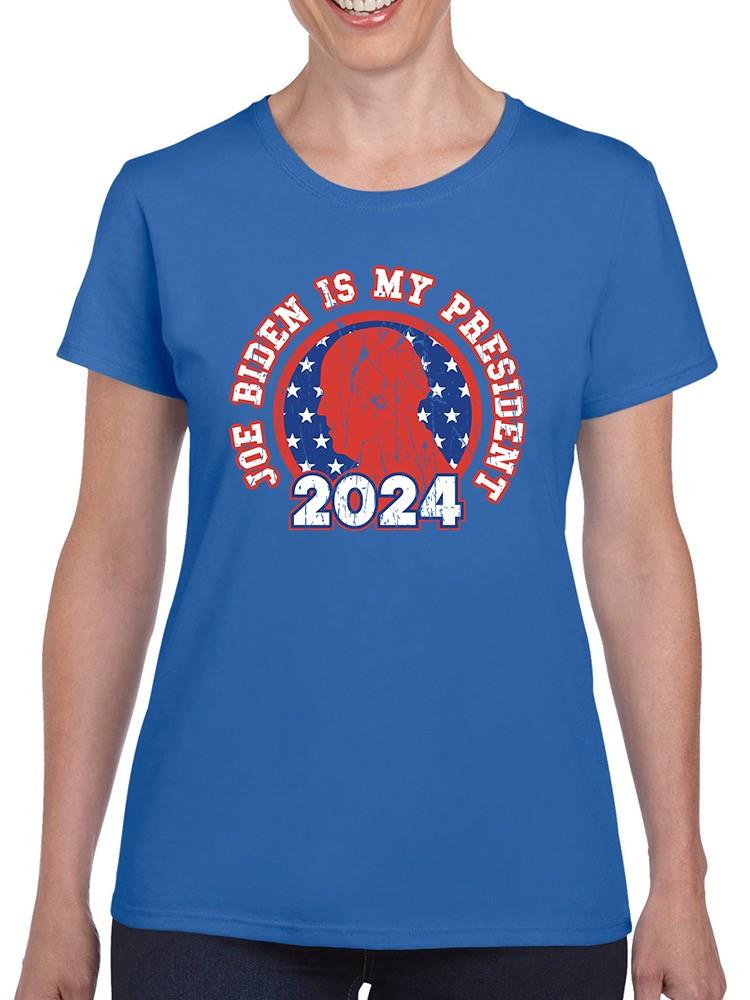 Joe Biden Is My President 2024 T-shirt -SmartPrintsInk Designs