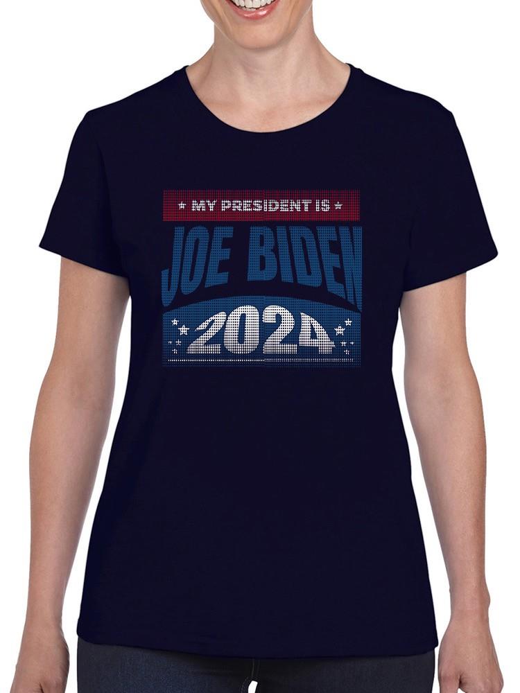 My President Is Joe Biden 2024 T-shirt -SmartPrintsInk Designs