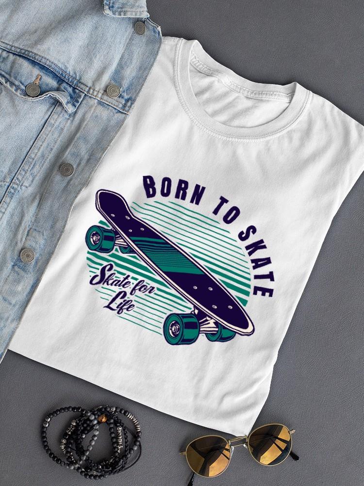 Born To Skate Wave T-shirt -SmartPrintsInk Designs