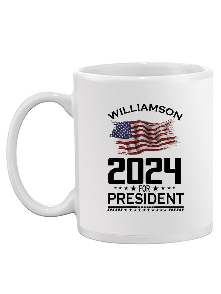 Williamson 2024 For President Mug -SmartPrintsInk Designs
