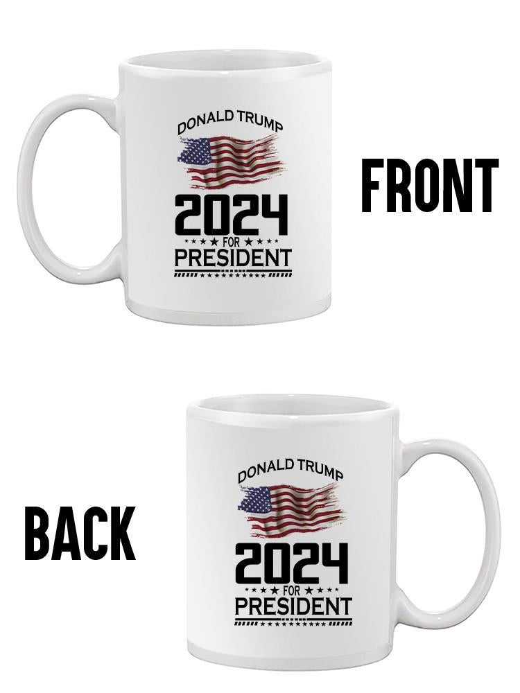 Donald Trump 2024 For President Mug -SmartPrintsInk Designs