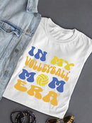 In My Volleyball Mom Era T-shirt -SmartPrintsInk Designs