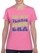In My Tennis Mom Era T-shirt -SmartPrintsInk Designs