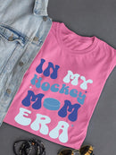 In My Hockey Mom Era T-shirt -SmartPrintsInk Designs