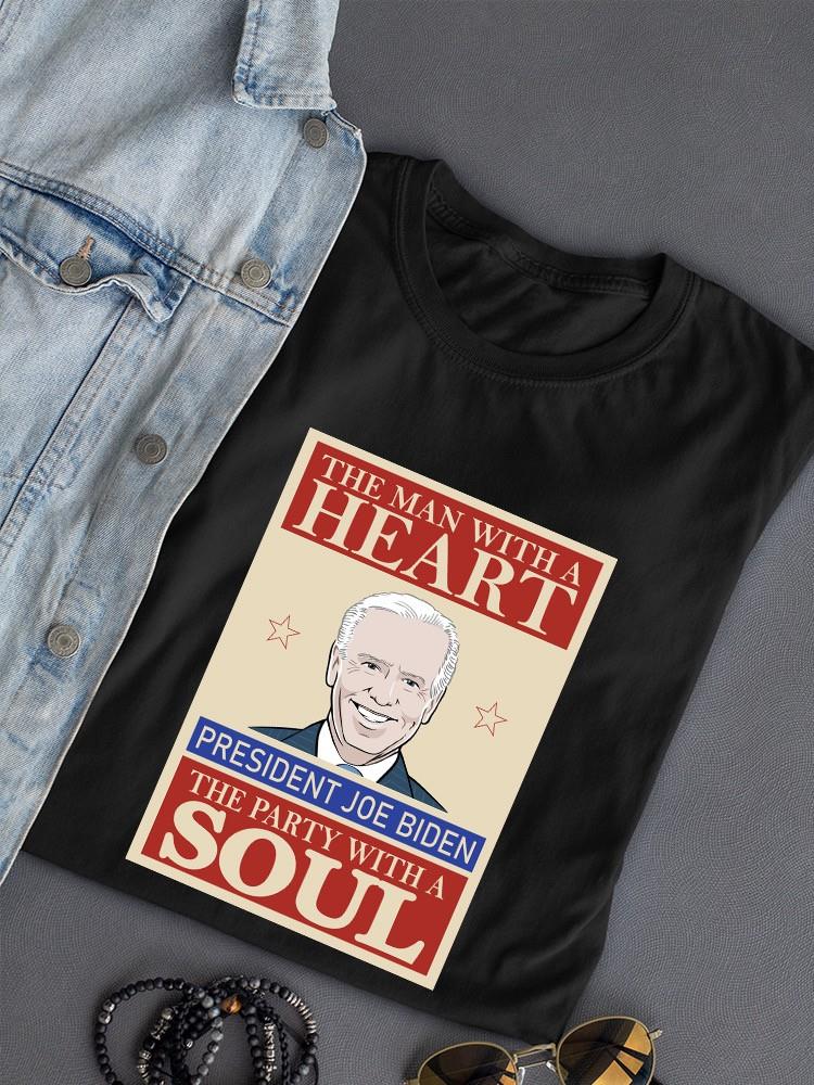 Joe Biden Heart And Soul T-shirt -SmartPrintsInk Designs