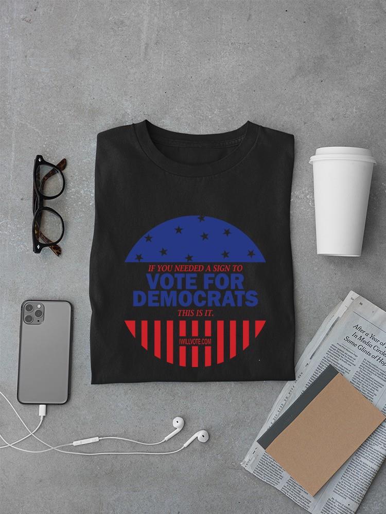 Vote For Democrats T-shirt -SmartPrintsInk Designs