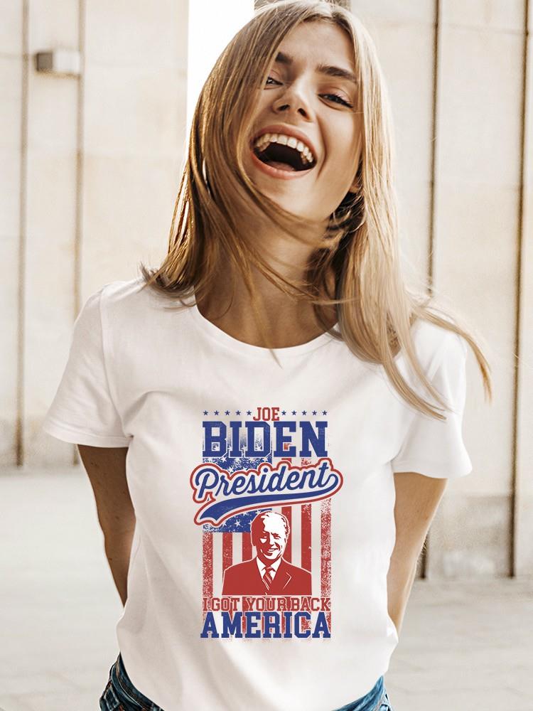Biden President I Got Your Back T-shirt -SmartPrintsInk Designs
