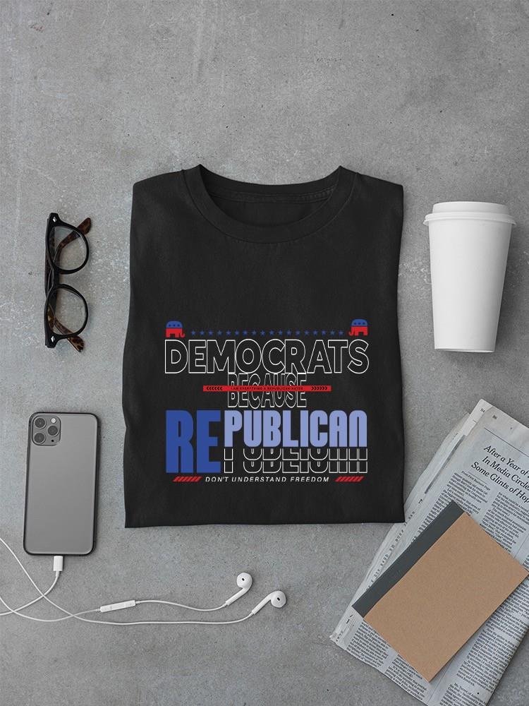 Republican Dont Undertand  T-shirt -SmartPrintsInk Designs