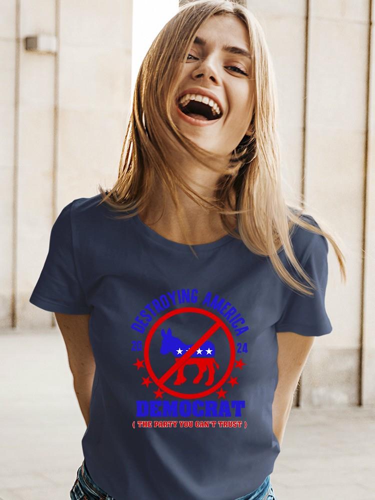The Party You Can't Trust T-shirt -SmartPrintsInk Designs