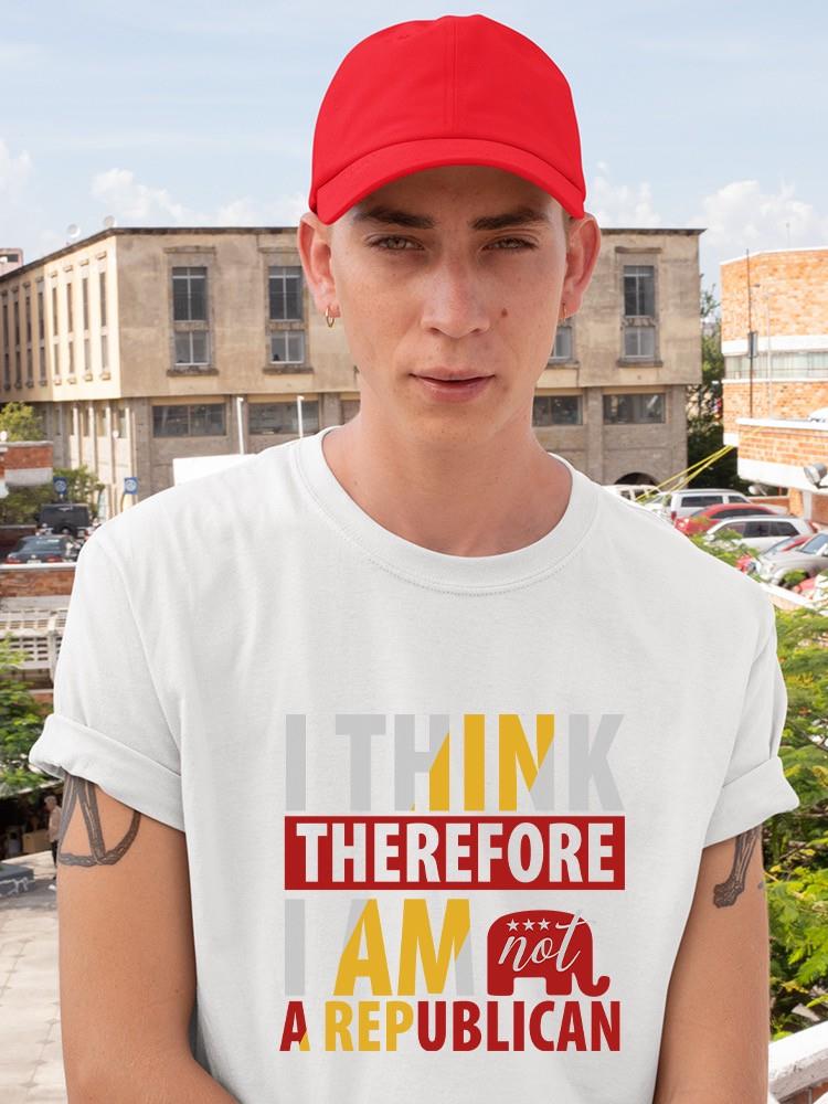 I Am Not A Republican T-shirt -SmartPrintsInk Designs