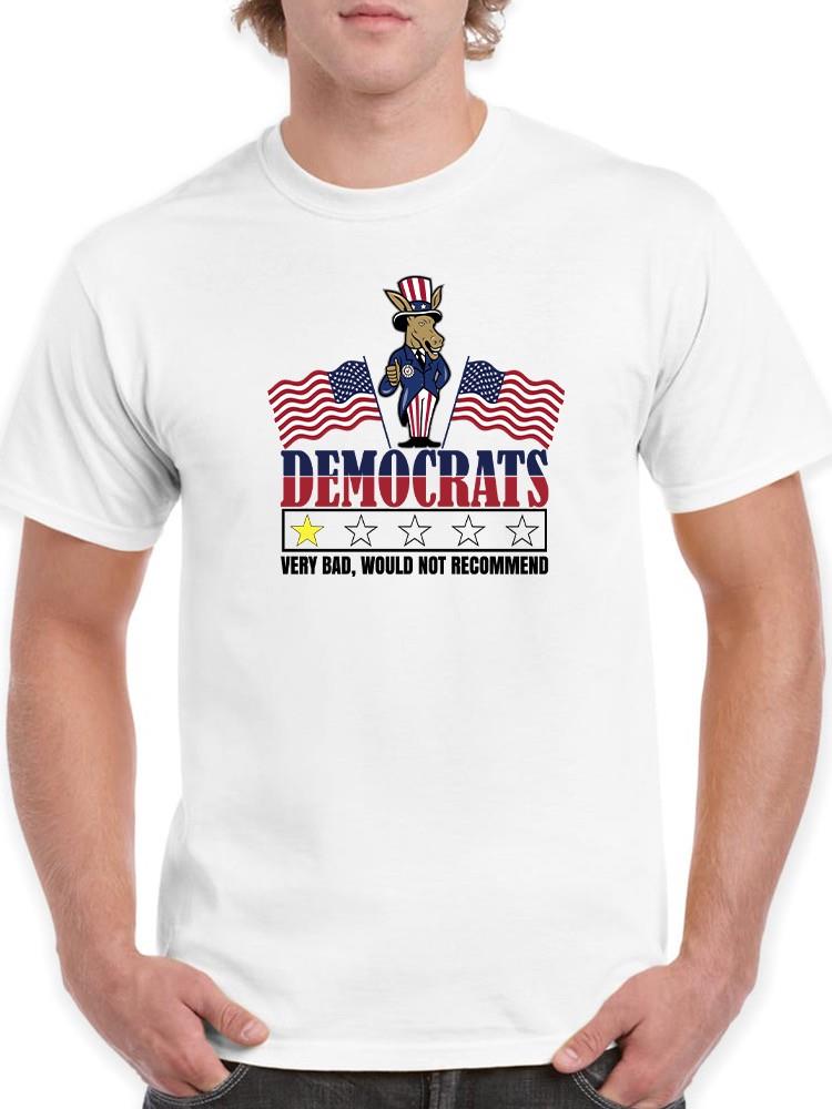 Democrats, Very Bad T-shirt -SmartPrintsInk Designs