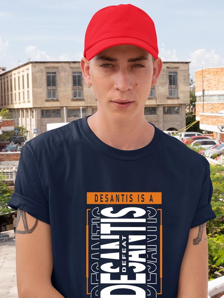 Desantis Is A Desaster T-shirt -SmartPrintsInk Designs