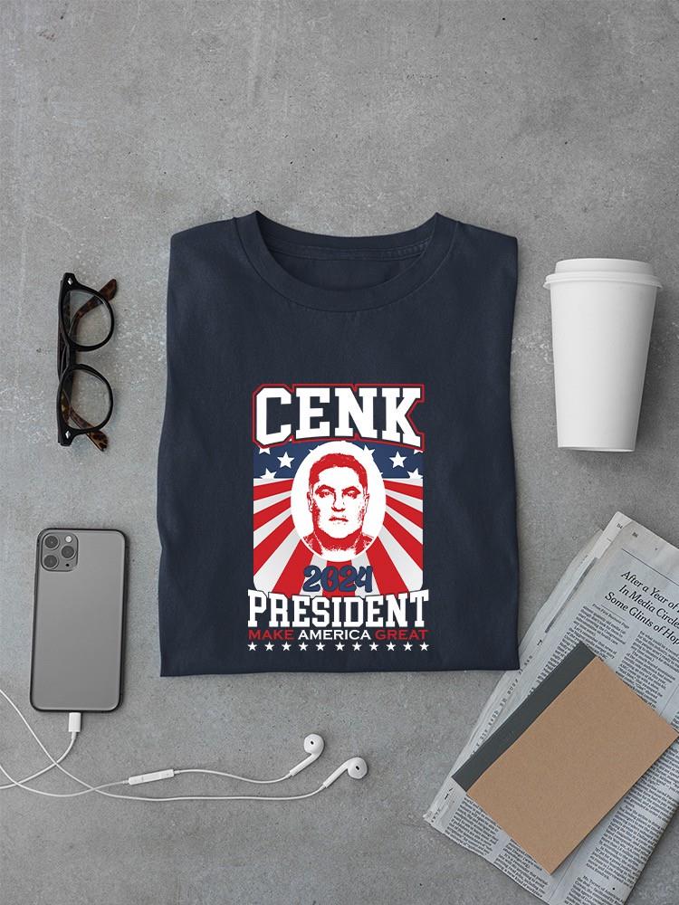Cenk 2024 President T-shirt -SmartPrintsInk Designs