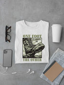 One Foot In Front Of The Other T-shirt -SmartPrintsInk Designs