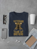 Don't Thank Me Thank My Brothers T-shirt -SmartPrintsInk Designs