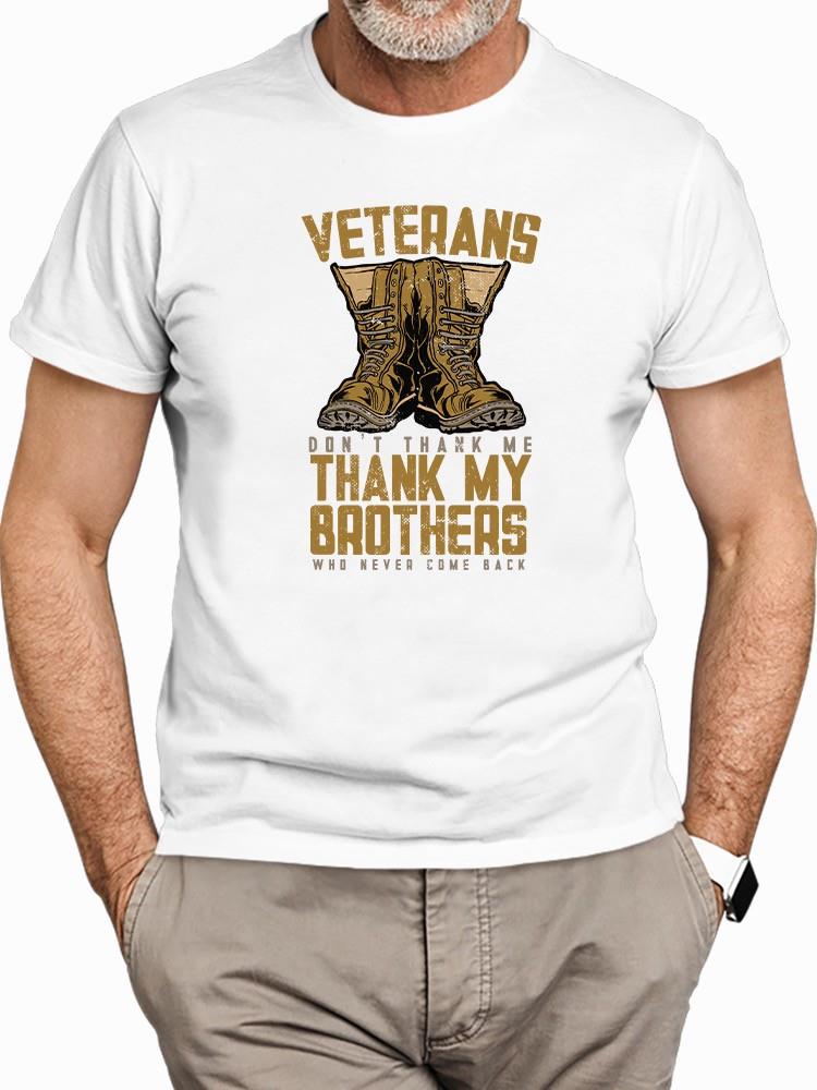 Don't Thank Me Thank My Brothers T-shirt -SmartPrintsInk Designs