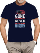 Gone But Never To Be Forgotten T-shirt -SmartPrintsInk Designs