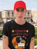 Turkey Makes Me Catatonic T-shirt -SmartPrintsInk Designs