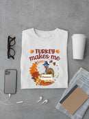 Turkey Makes Me Catatonic T-shirt -SmartPrintsInk Designs