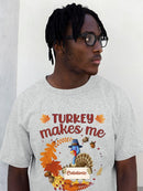 Turkey Makes Me Catatonic T-shirt -SmartPrintsInk Designs