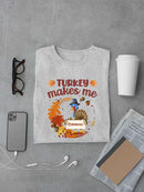 Turkey Makes Me Catatonic T-shirt -SmartPrintsInk Designs