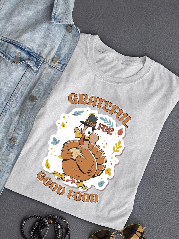 Grateful For Good Food T-shirt -SmartPrintsInk Designs