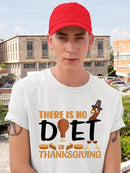 There Is No Diet In Thanksgiving T-shirt -SmartPrintsInk Designs