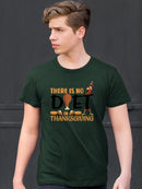 There Is No Diet In Thanksgiving T-shirt -SmartPrintsInk Designs