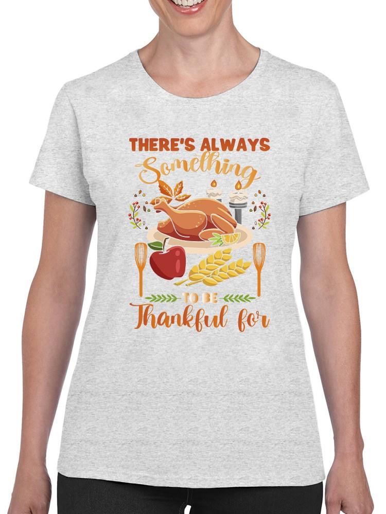 Always Something To Be Grateful T-shirt -SmartPrintsInk Designs