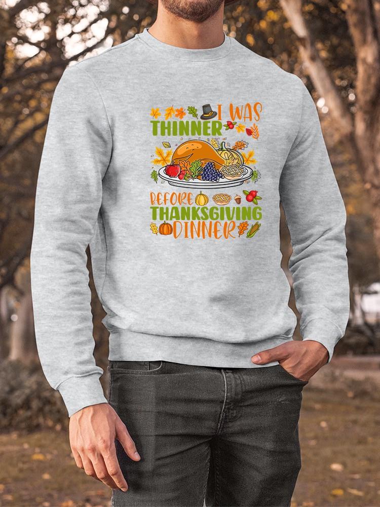 I Was Thinner Before Thanksgivin Hoodie -SmartPrintsInk Designs