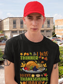 I Was Thinner Before Thanksgiving T-shirt -SmartPrintsInk Designs