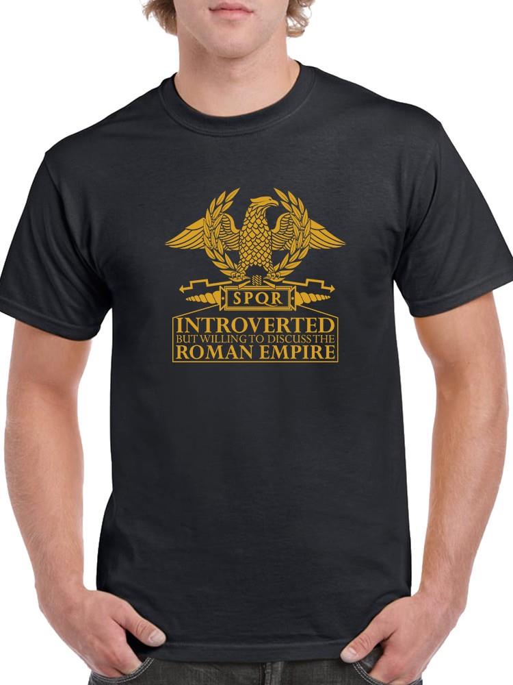 Willing To Discuss The Roman Empire T-shirt -SmartPrintsInk Designs