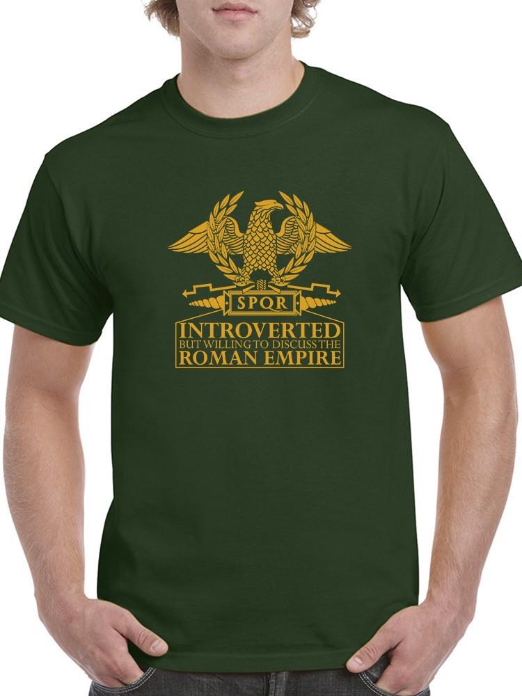 Willing To Discuss The Roman Empire T-shirt -SmartPrintsInk Designs