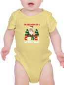 I'm Dreaming Of A Corgichristmas Bodysuit -SmartPrintsInk Designs