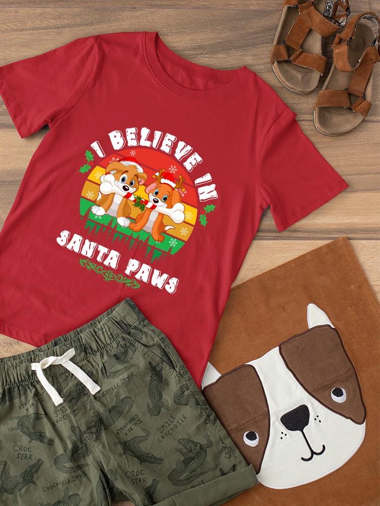 I Believe In Santa Paws T-shirt -SmartPrintsInk Designs